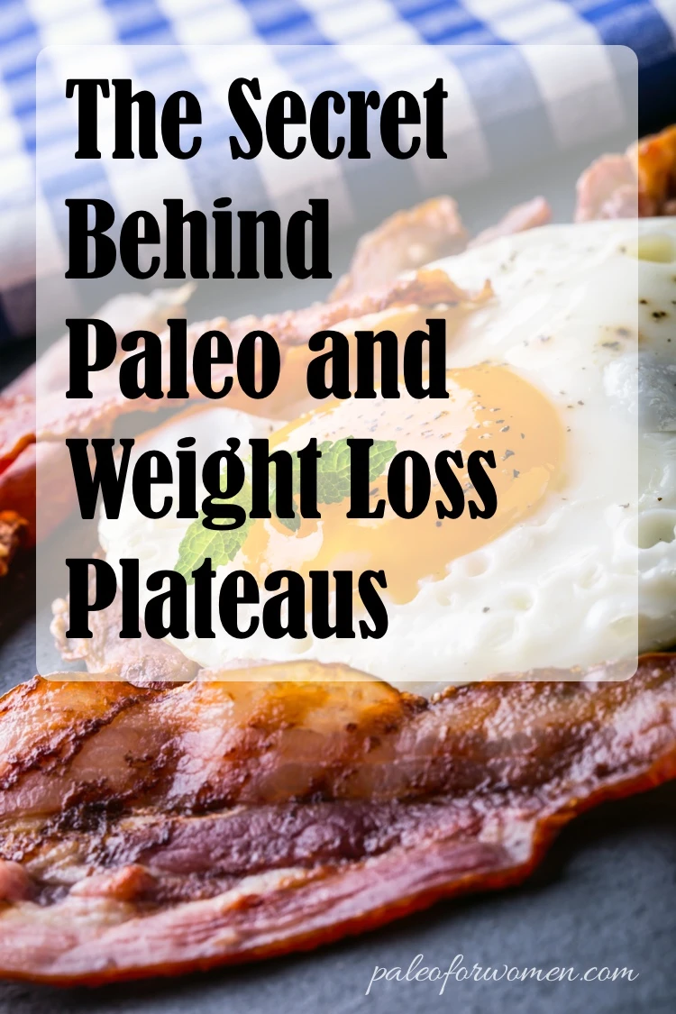 The Secret Behind Paleo and Weight Loss Plateaus
